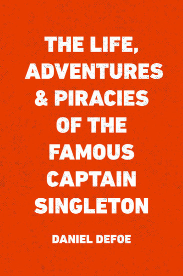 The Life, Adventures & Piracies of the Famous Captain Singleton main product photo