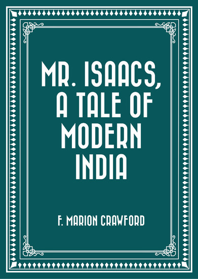 Mr. Isaacs, A Tale of Modern India main product photo