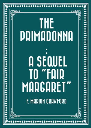 The Primadonna : A Sequel to 'Fair Margaret'