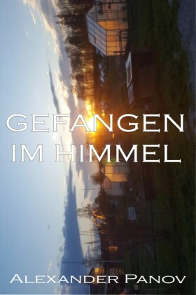 Gefangen im Himmel