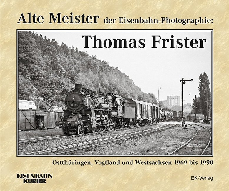 Alte Meister der Eisenbahn-Photographie: Thomas Frister main product photo