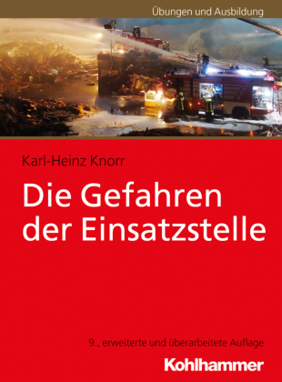 Die Gefahren der Einsatzstelle