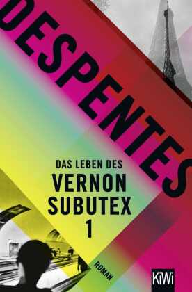 Das Leben des Vernon Subutex. Bd.1