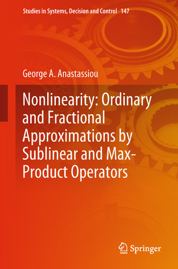 Nonlinearity: Ordinary and Fractional Approximations by Sublinear and Max-Product Operators main product photo