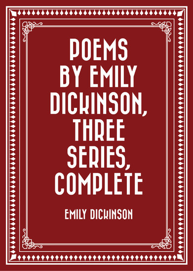 Poems by Emily Dickinson, Three Series, Complete main product photo