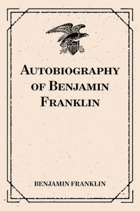 Autobiography of Benjamin Franklin