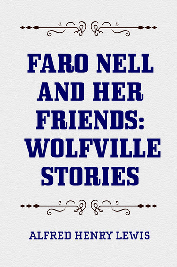Faro Nell and Her Friends: Wolfville Stories main product photo
