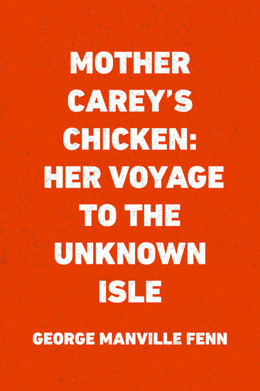 Mother Carey's Chicken: Her Voyage to the Unknown Isle main product photo