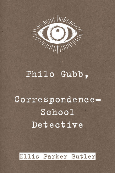 Philo Gubb, Correspondence-School Detective main product photo