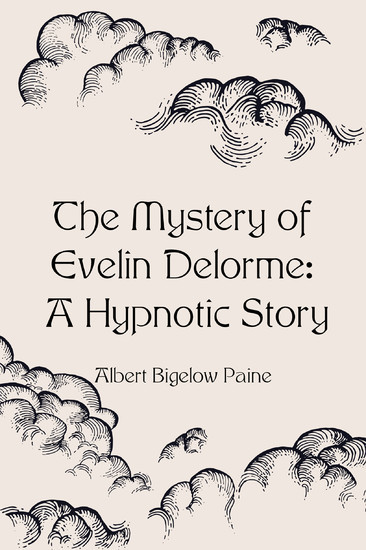 The Mystery of Evelin Delorme: A Hypnotic Story main product photo
