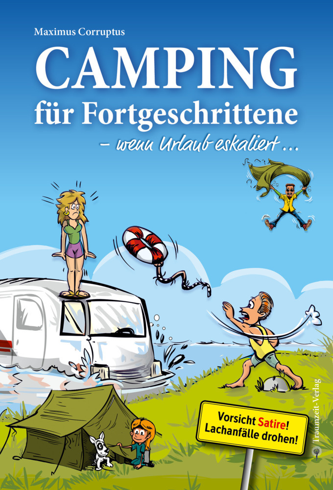 Camping für Fortgeschrittene - wenn Urlaub eskaliert main product photo