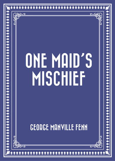 One Maid's Mischief main product photo