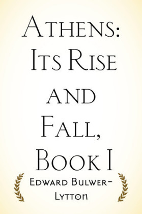 Athens: Its Rise and Fall, Book I