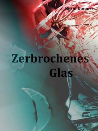 Zerbrochenes Glas
