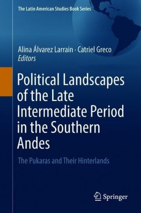 Political Landscapes of the Late Intermediate Period in the Southern Andes