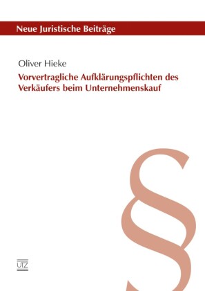 Vorvertragliche Aufklärungspflichten des Verkäufers beim Unternehmenskauf