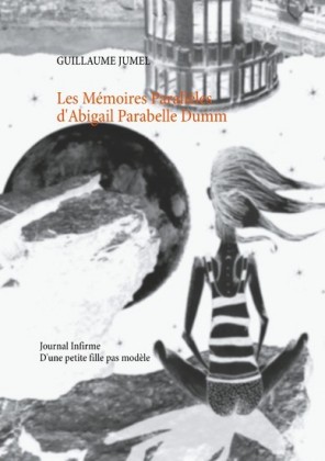 Les mémoires parallèles d&apos;abigail parabelle dumm