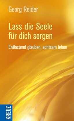Lass die Seele für dich sorgen