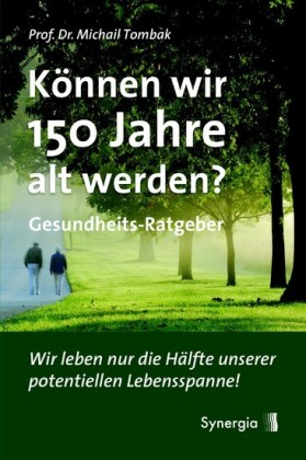 Können wir 150 Jahre alt werden?