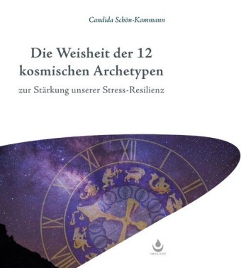 Die Weisheit der 12 kosmischen Archetypen