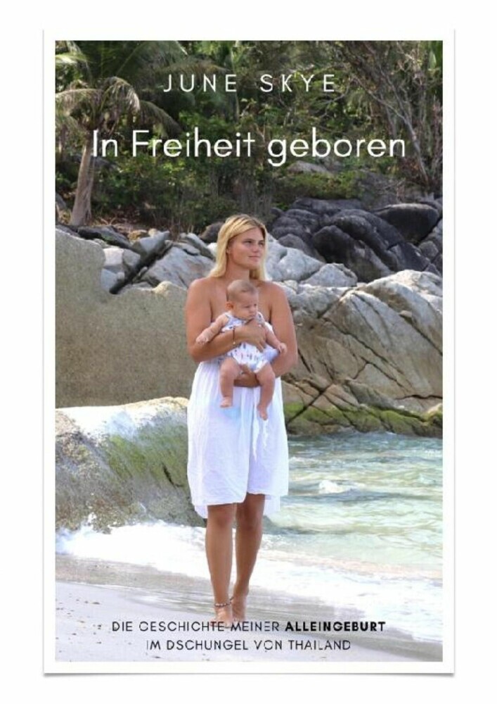 In Freiheit geboren - Die Geschichte meiner Alleingeburt im Dschungel von Thailand main product photo