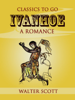 Ivanhoe: A Romance
