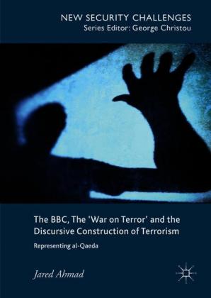 The BBC, The 'War on Terror' and the Discursive Construction of Terrorism