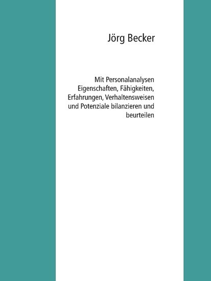 Mit Personalanalysen Eigenschaften, Fähigkeiten, Erfahrungen, Verhaltensweisen und Potenziale bilanzieren und beurteilen main product photo