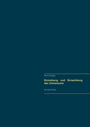 Entstehung und Entwicklung des Universums