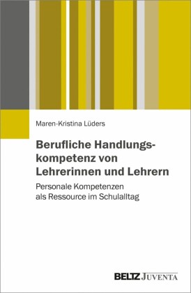 Berufliche Handlungskompetenz von Lehrerinnen und Lehrern