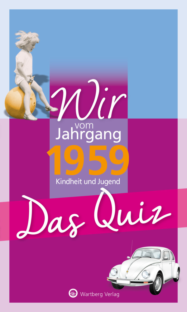 Wir vom Jahrgang 1959, Kindheit und Jugend - Das Quiz main product photo