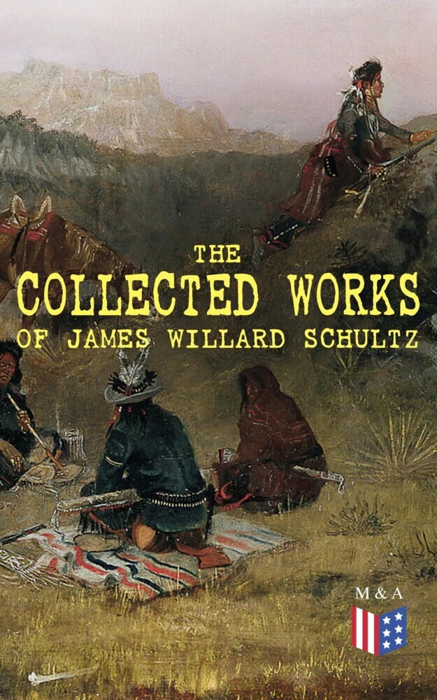 The Collected Works of James Willard Schultz main product photo