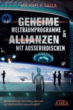 GEHEIME WELTRAUMPROGRAMME & ALLIANZEN MIT AUSSERIRDISCHEN: Whistleblower berichten, was auf der Welt wirklich vor sich geht!