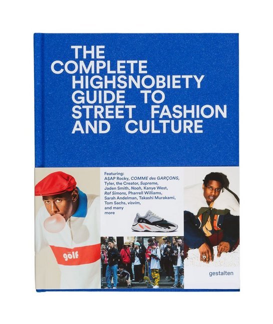 The Incomplete Highsnobiety Guide to Street Fashion and Culture main product photo