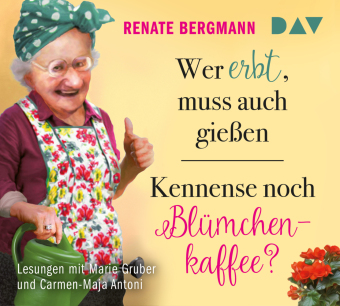 Wer erbt, muss auch gießen / Kennense noch Blümchenkaffee?, 4 Audio-CDs, 4 Audio-CDs