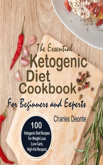 The Essential Ketogenic Diet Cookbook For Beginners and Experts main product photo