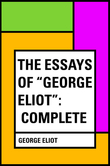 The Essays of 'George Eliot': Complete main product photo
