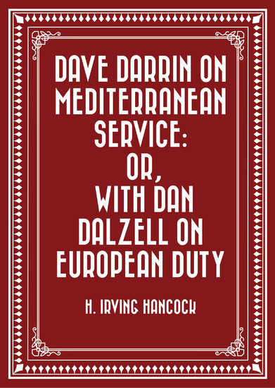 Dave Darrin on Mediterranean Service: or, With Dan Dalzell on European Duty main product photo