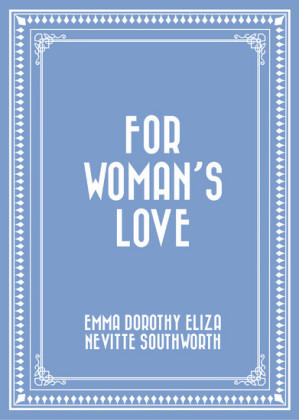 For Woman's Love