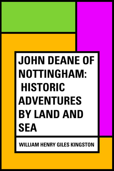 John Deane of Nottingham: Historic Adventures by Land and Sea main product photo