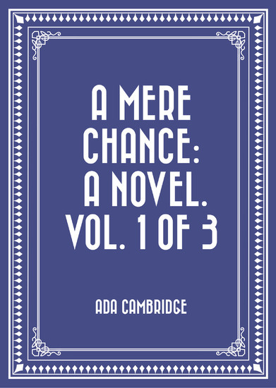 A Mere Chance: A Novel. Vol. 1 of 3 main product photo