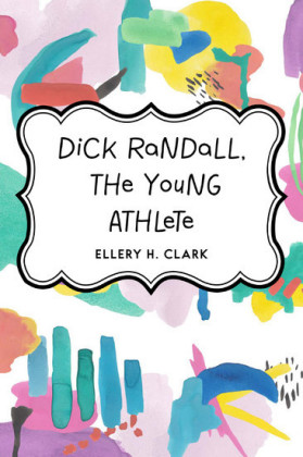 Dick Randall, the Young Athlete