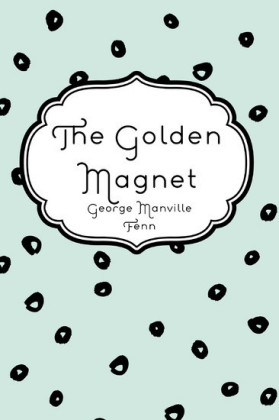 The Golden Magnet