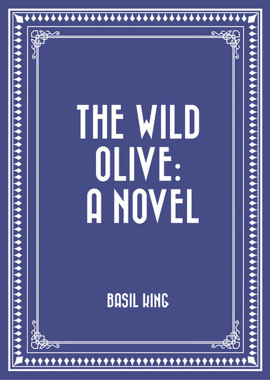 The Wild Olive: A Novel main product photo