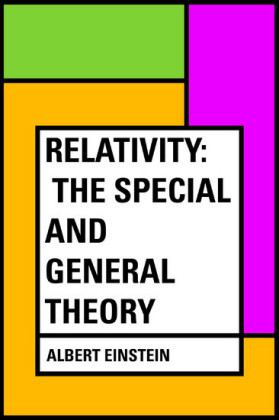 Relativity: The Special and General Theory