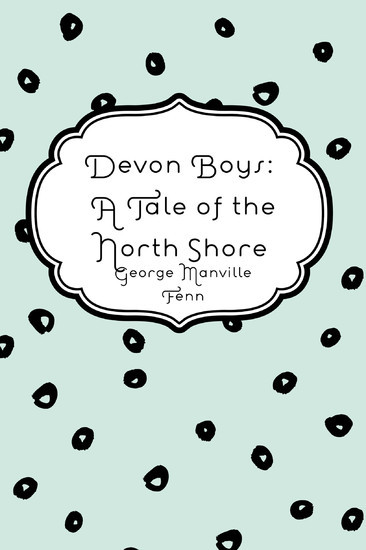 Devon Boys: A Tale of the North Shore main product photo