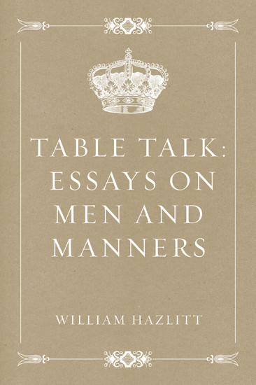 Table Talk: Essays on Men and Manners main product photo