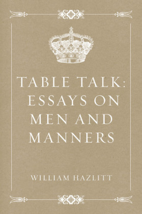 Table Talk: Essays on Men and Manners