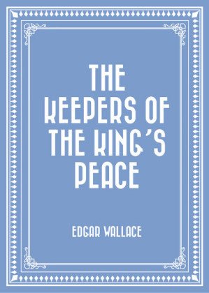 The Keepers of the King's Peace