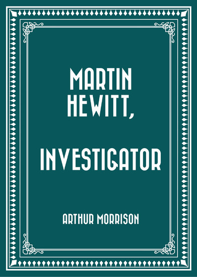 Martin Hewitt, Investigator main product photo